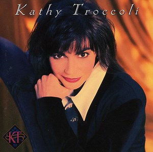 Kathy Troccoli - Kathy Troccoli