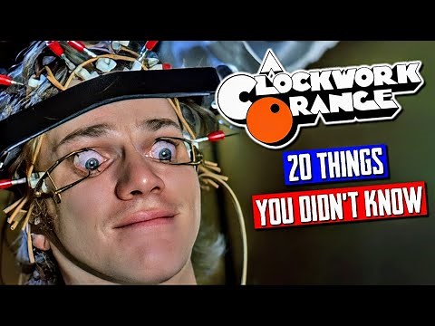 A Clockwork Orange (1971): 20 Things You Never Knew!