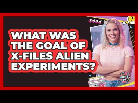 What Was The Goal Of X-Files Alien Experiments?