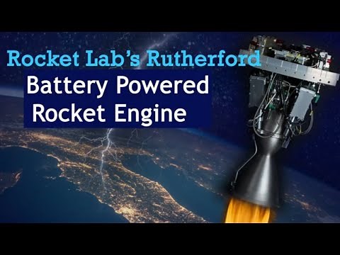A Battery Powered Rocket Engine? Rocket Lab's Rutherford Engine