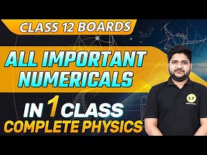 Class 12th Physics Full Revision | All Important Numericals | Most Important Questions | Board 2023