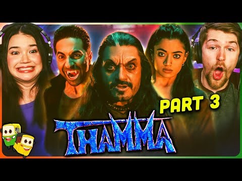 Part 3 - THAMMA Movie Reaction! | Ayushmann Khurrana | Rashmika Mandanna | Nawazuddin Siddiqui