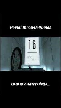 Portal Through Quotes | GLaDOS Hates Birds… #cavejohnson #memes #portal2 #funny #fypシ