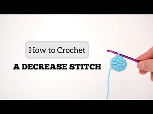 Part 6 - How to Crochet a Decrease (dec) Stitch | Learn to Crochet
