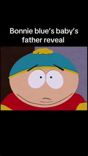 South Park's Bonnie Blue: The Father Reveal Meme