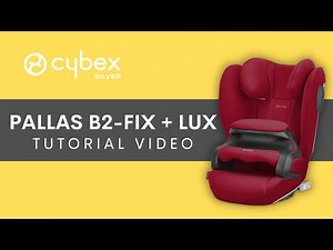 CYBEX Pallas B2-Fix + Lux Car Seat Tutorial