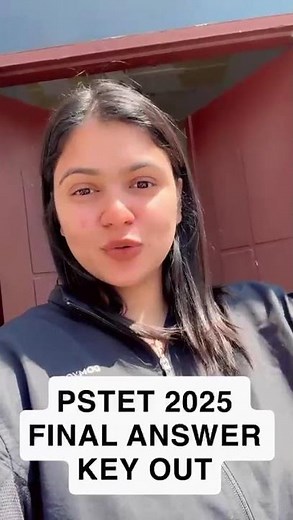PSTET 2025 FINAL ANSWER KEY OUT!!