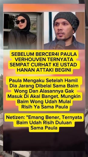 Sebelum Bercerai Paula Verhoeven Ungkap Perubahan Sikap Baim Wong ke Ustaz Hanan Attaki #artist