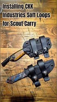 Adding Soft Belt Loops for Scout Carry (CKK Industries) #edc