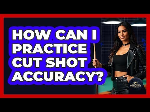 How Can I Practice Cut Shot Accuracy?