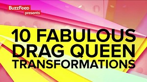 10 Fierce Drag Queen Transformations | BuzzFeed Video