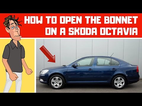 How To Open The Bonnet On A Skoda Octavia