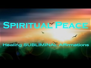 Spiritual Peace | Subliminal Healing Affirmations | Delta | Deep Sleep | Isochronic | Binaural