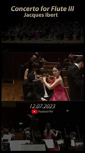 [12.07.2023] Jacques Ibert - Concerto for Flute III #thailandphil #tpo #orchestra