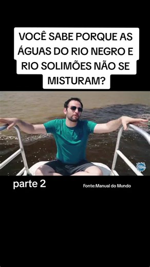 Por que as Águas do Rio Negro e Rio Solimões não se Misturam?