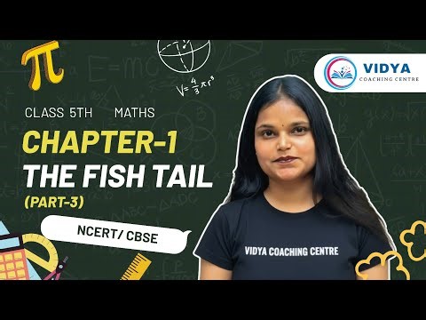 📘 Class 5 Maths – Chapter 1 The Fish Tail | Part 3 | Fishermen in their Boats | Vidya Coaching