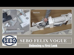 Sebo Felix Vogue Upright Vacuum Cleaner Unboxing & First Look