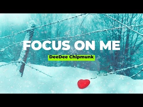 Focus on me (Lyrics)
