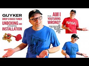 Guyker Xtender Drop D Bass Tuner — Unboxing and (Attempted) Installation