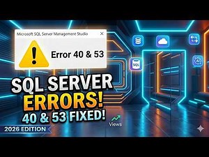 Fix Microsoft SQL Server Error 40 & 53 (Named Pipes Provider)