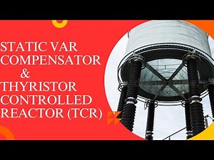 UNIT:3.1 Static Var Compensator & TCR