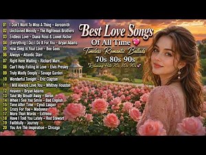 Best Love Songs Of All Time 💖 Timeless Romantic Ballads 70s 80s 90s 🌹 Relaxing Hits 70s 80s 90s💕 #01