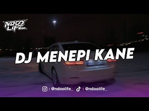 DJ MENEPI MENGKANE VIRAL TIKTOK 2024 JEDAG JEDUG FULL BASS TERBARU 2024 [NDOO LIFE]