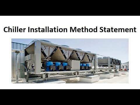 Chiller Installation Method of Statement - chiller installation procedure - HVAC Engineering