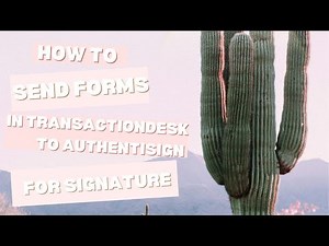 Transaction Desk & Authentisign Guide for Realtors