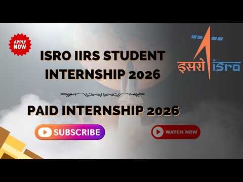 ISRO Internship 2026 | How To Apply ISRO IIRS Internship | ISRO Summer & Winter Internship 2026