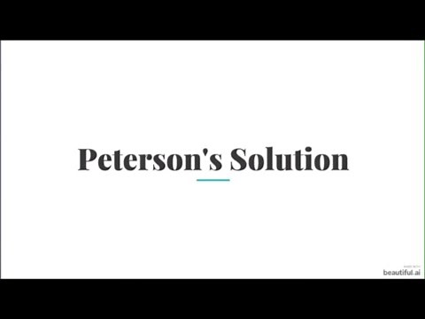 Peterson’s Solution for Critical Section Problem - Operating Systems