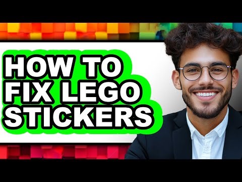 How to Fix Lego Stickers (updated)