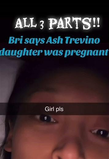 all 3 parts incase you missed one!! #ashtrevino #bri #pregnant #evie #fyp