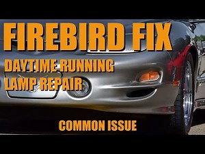FIREBIRD FIX: Repairing a Faulty Daytime Running Lamp (DRL) Socket on the 2000 Pontiac Trans Am