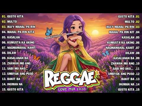 REGGAE TAGALOG LOVE SONGS 🙏🎧 CHILL OPM NONSTOP PLAYLIST 2026