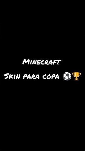 🧱⚽ MINECRAFT | SKIN PARA COPA DO MUNDO 🏆🇧🇷🇦🇷 BRASIL E ARGENTINA