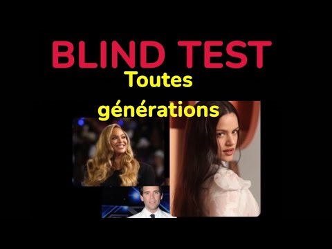 BLIND TEST- TOUTES GÉNÉRATIONS (45 extraits)