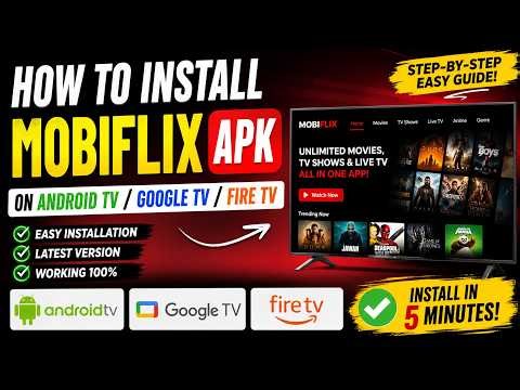 How to Install MobiFlix APK (Android/Google TV/Fire TV) in 2 Minutes (2026)