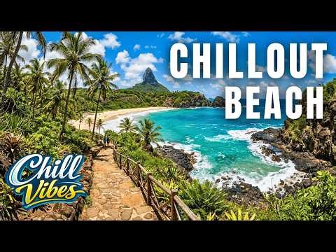 Beach Chillout 🌊 Smooth Tropical Lounge Music for Relaxation & Focus
