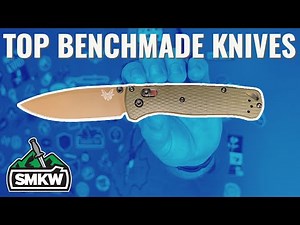 Top Benchmade Knives