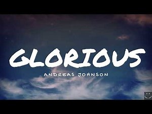Andreas Johnson - Glorious (Lyrics)