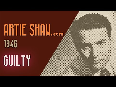 Artie Shaw - Guilty