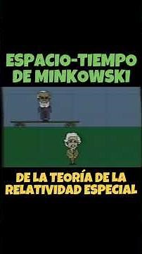 Espacio-tiempo de Minkowski de la teoría de la Relatividad Especial #Espacio-Tiempo #Minkowski