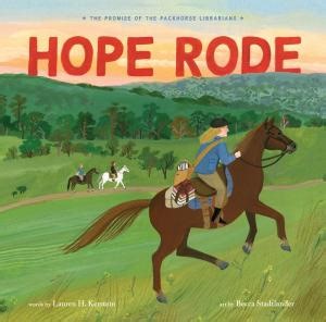 HOPE RODE Tells the True Story of Kentucky's Packhorse Librarians — Just in Time for National Library Week