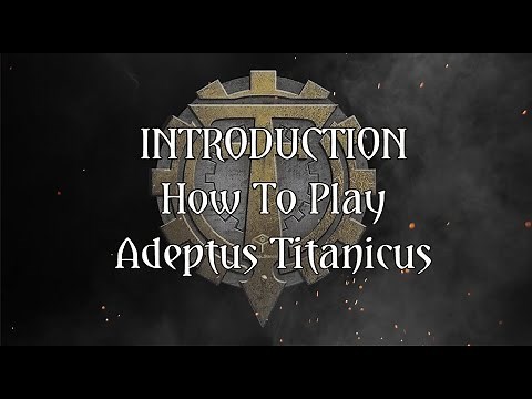 How to play Adeptus Titanicus - 1. Introduction