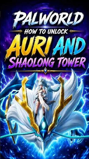 "How to Unlock Auri & Shaolong Tower! #Palworld #Shaolong #Sunreach"