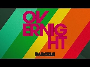 Parcels - Overnight (Prod. Daft Punk)