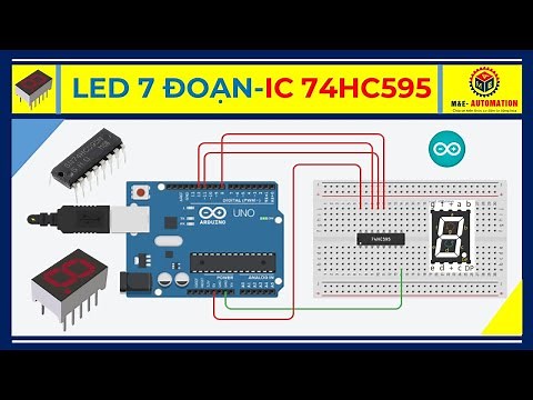 🔴 Arduino #24 | Lập Trình Điều Khiển Led 7 Đoạn Cathode Chung Sử Dụng IC 74HC595