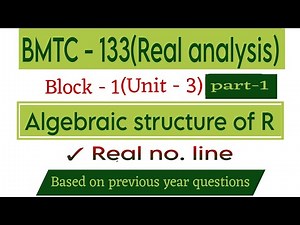 Real number system bmtc133Real Analysis|Real Analysis|