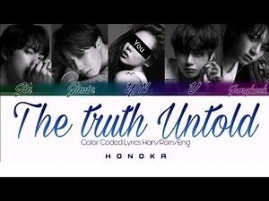 BTS (방탄소년단) - The Truth Untold (5 Member ver.) {Color Coded Lyrics_Han_Rom_Eng}